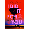 I Did It for You
