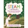The Secret Garden: The Classic with 20 Hands-On Steam Activities