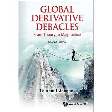 Global Derivative Debacles (2nd Ed)