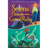 Selena Flowers And The Cursed Ruby