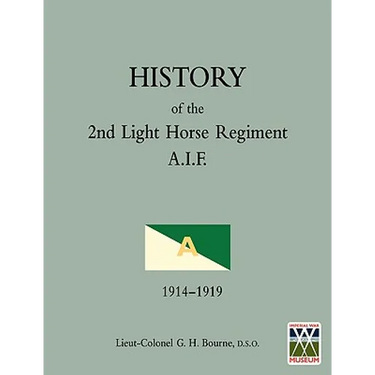 HISTORY OF THE 2nd LIGHT HORSE REGIMENTAustralian Imperial Force