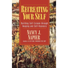 Recreating Your Self: Building Self-Esteem Through Imaging and Self-Hypnosis