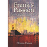 Frank's Passion: Breeding and Racing Homing Pigeons: One Man's Journey
