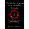 The Ordered Mind in a Disordered Society: The Art of Concentration and The Power of Concentrated Thought