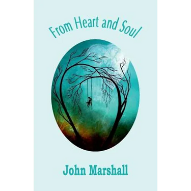 From Heart and Soul: A Collection of Poems