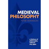 Medieval Philosophy: A History of Philosophy Without Any Gaps, Volume 4