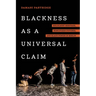 Blackness as a Universal Claim: Holocaust Heritage, Noncitizen Futures, and Black Power in Berlin