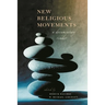 New Religious Movements: A Documentary Reader