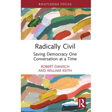 Radically Civil: Saving Democracy One Conversation at a Time