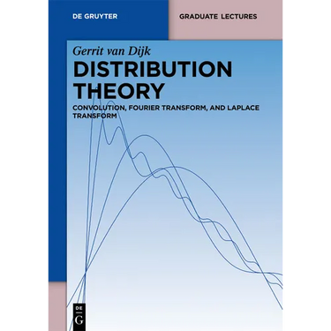 Distribution Theory: Convolution, Fourier Transform, and Laplace Transform