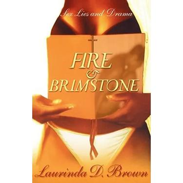 Fire & Brimstone: Sex, Lies and Drama