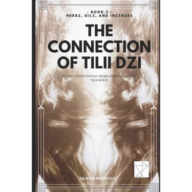 The Connection of TILII Dzi: - Book 3 - Herbs, Oils, and Incenses