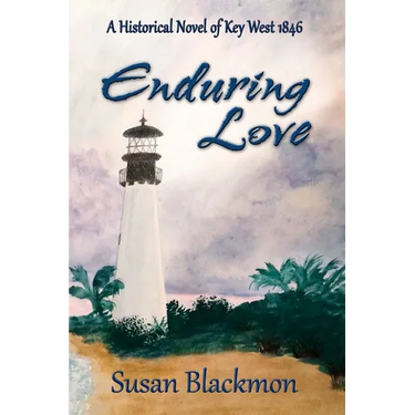 Enduring Love: A Historical Novel of Key West 1846