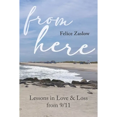 From Here: Lessons in Love and Loss from 9/11