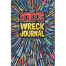 Kid's Wreck Journal: Interactive, fun, and educational activities for boys and girls to pass the time
