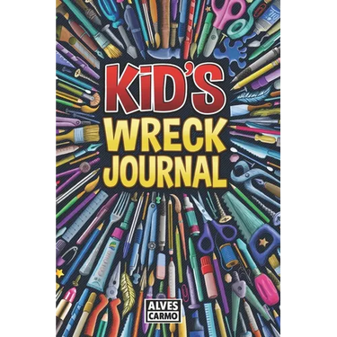 Kid's Wreck Journal: Interactive, fun, and educational activities for boys and girls to pass the time