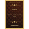 Thoreau: His Home, Friends And Books (1902)