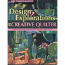 Design Explorations for the Creative Quilter: Easy-To-Follow Lessons for Dynamic Art Quilts