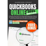 QuickBooks Online: A Step-by-Step Guide Full of Illustrated Explanations Tailored for Ambitious Entrepreneurs Who Want to Simplify Invoic
