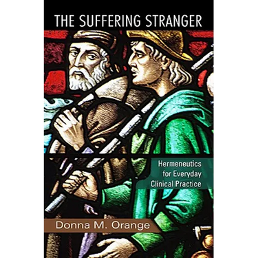 The Suffering Stranger: Hermeneutics for Everyday Clinical Practice