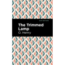 The Trimmed Lamp and Other Stories of the Four Million