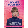 What's Your Era?: A Celebration of Taylor Swift