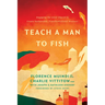 Teach a Man to Fish: Engaging the Local Church to Create Sustainable, Transformational Missions