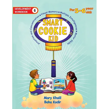 Smart Cookie Kid For 5-6 Year Olds Educational Development Workbook 6: Attention and Concentration Visual Memory Multiple Intelligences Motor Skills