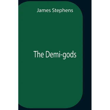 The Demi-Gods