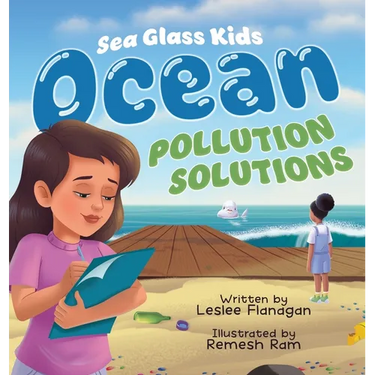 Ocean Pollution Solutions: An Inspiring Environmental Adventure for Young Ocean Advocates Ages 6-10