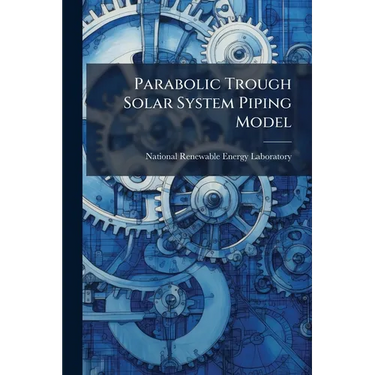 Parabolic Trough Solar System Piping Model