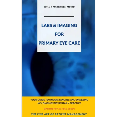Labs & Imaging for Primary Eye Care: Optometry In Full Scope