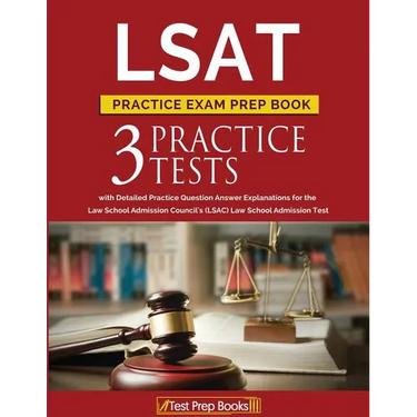 LSAT Practice Exam Prep Book: 3 LSAT Practice Tests with Detailed Practice Question Answer Explanations for the Law School Admission Council's (LSAC