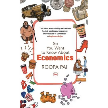 So You Want To Know About Economics