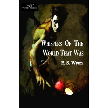 Whispers of the World That Was