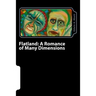 Flatland: A Romance of Many Dimensions