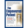 The Empowered Patient: Hundreds of Life-Saving Facts, Action Steps and Strategies You Need to Know