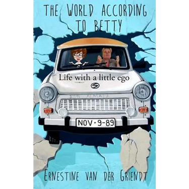 The world according to Betty.: Life with a little ego.