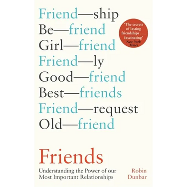 Friends: Understanding the Power of Our Most Important Relationships