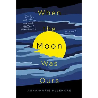 When the Moon Was Ours