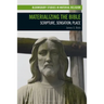 Materializing the Bible: Scripture, Sensation, Place