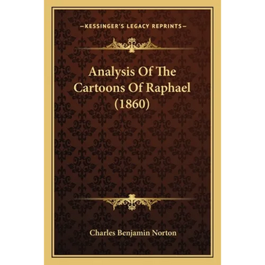Analysis Of The Cartoons Of Raphael (1860)