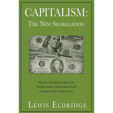 Capitalism: The New Segregation