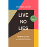 Live No Lies: Recognize and Resist the Three Enemies That Sabotage Your Peace