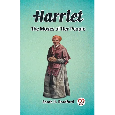 Harriet The Moses of Her People