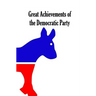 Great Achievements of the Democratic Party