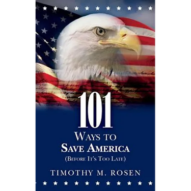 101 Ways to Save America (Before It's Too Late)