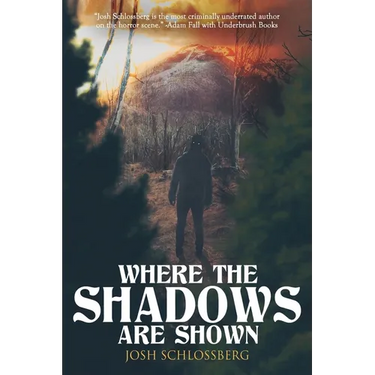 Where The Shadows Are Shown: A Horror Short Story Collection