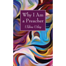 Why I Am a Preacher