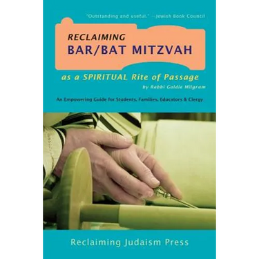 Reclaiming Bar/Bat Mitzvah: as a Spiritual Rite of Passage